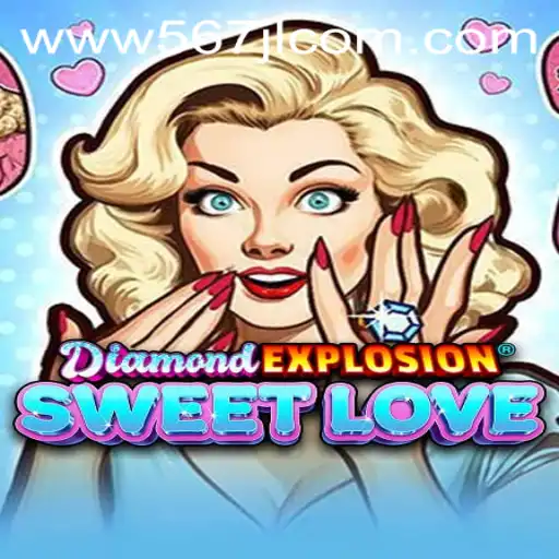 Exploring DiamondExplosionSweetLove: A Unique Gaming Adventure