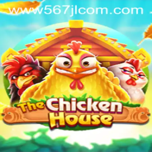 The Chicken House: An Immersive Game Experience with 567JL.COM
